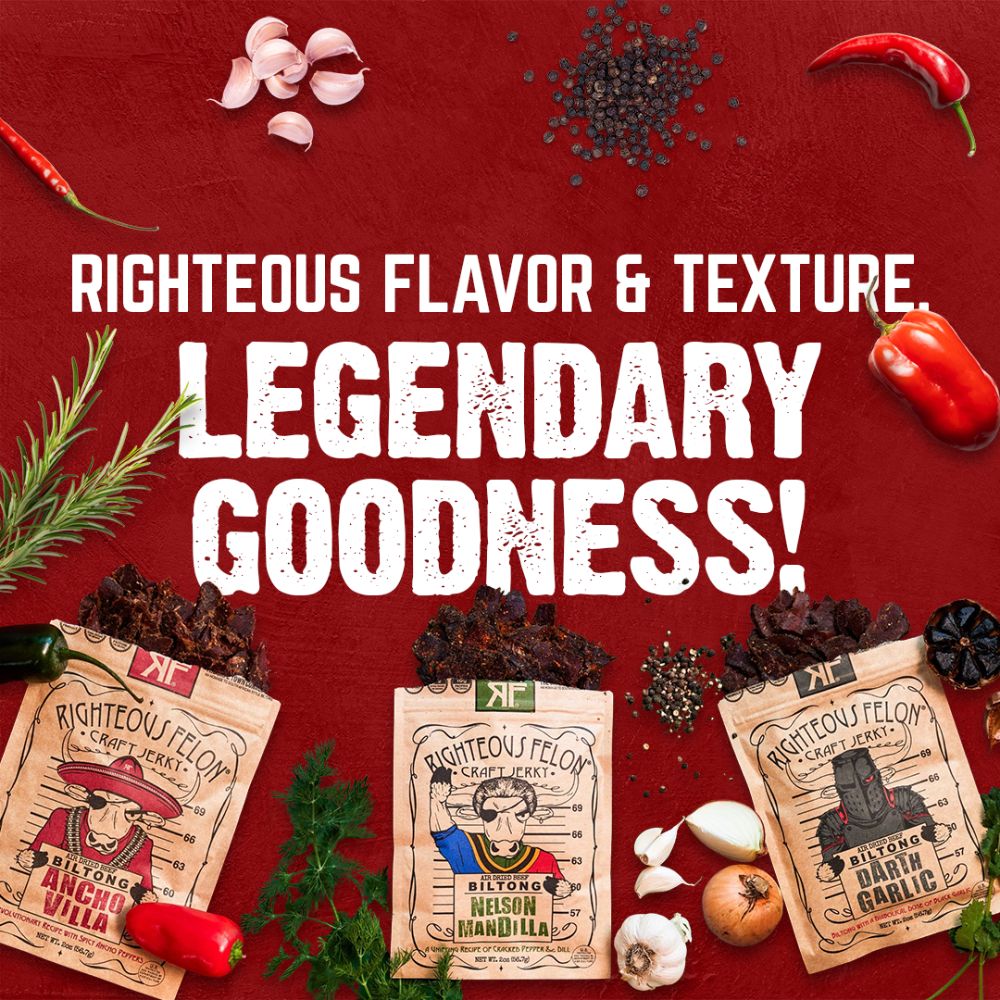 Righteous Flavor & Texture Legendary Goodness!