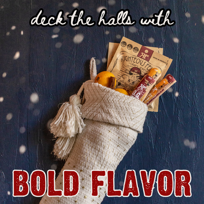 deck the halls with BOLD FLAVOR